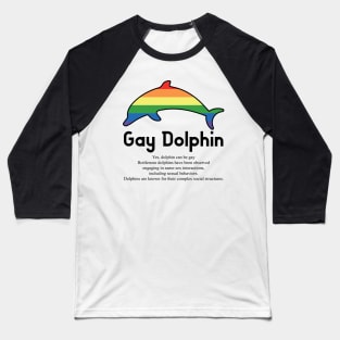 Gay Dolphin G2b - Can animals be gay series - meme gift t-shirt Baseball T-Shirt